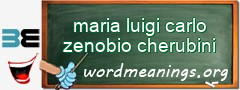 WordMeaning blackboard for maria luigi carlo zenobio cherubini